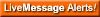 Receive free MessageCast LiveMessage alerts.